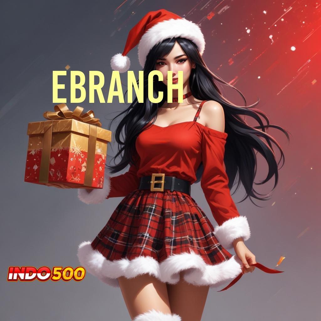 EBRANCH 🔥 Mesin Keberuntungan APK Slot Idr 777 2025 yang Super