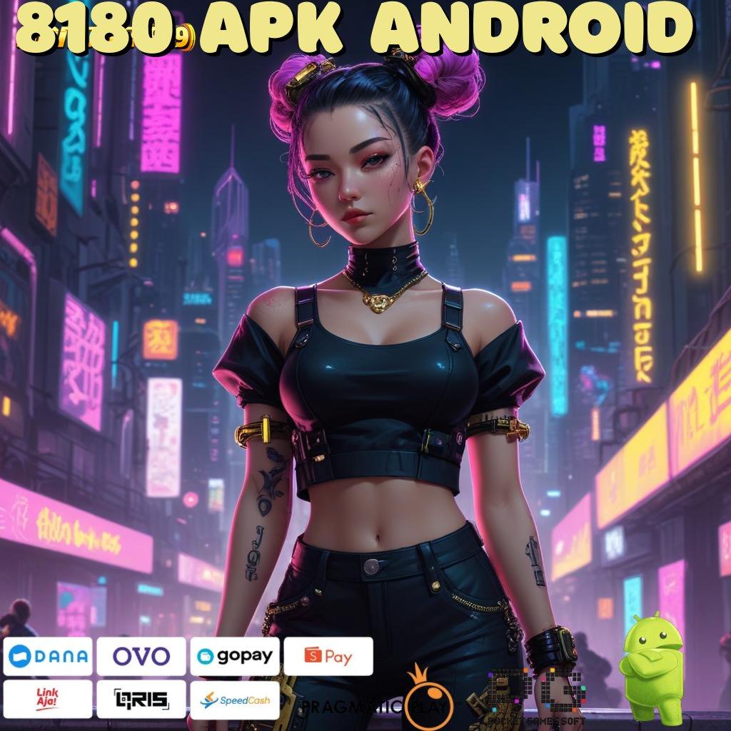 8180 APK ANDROID , bijaksana sosial slot menuju keberuntungan