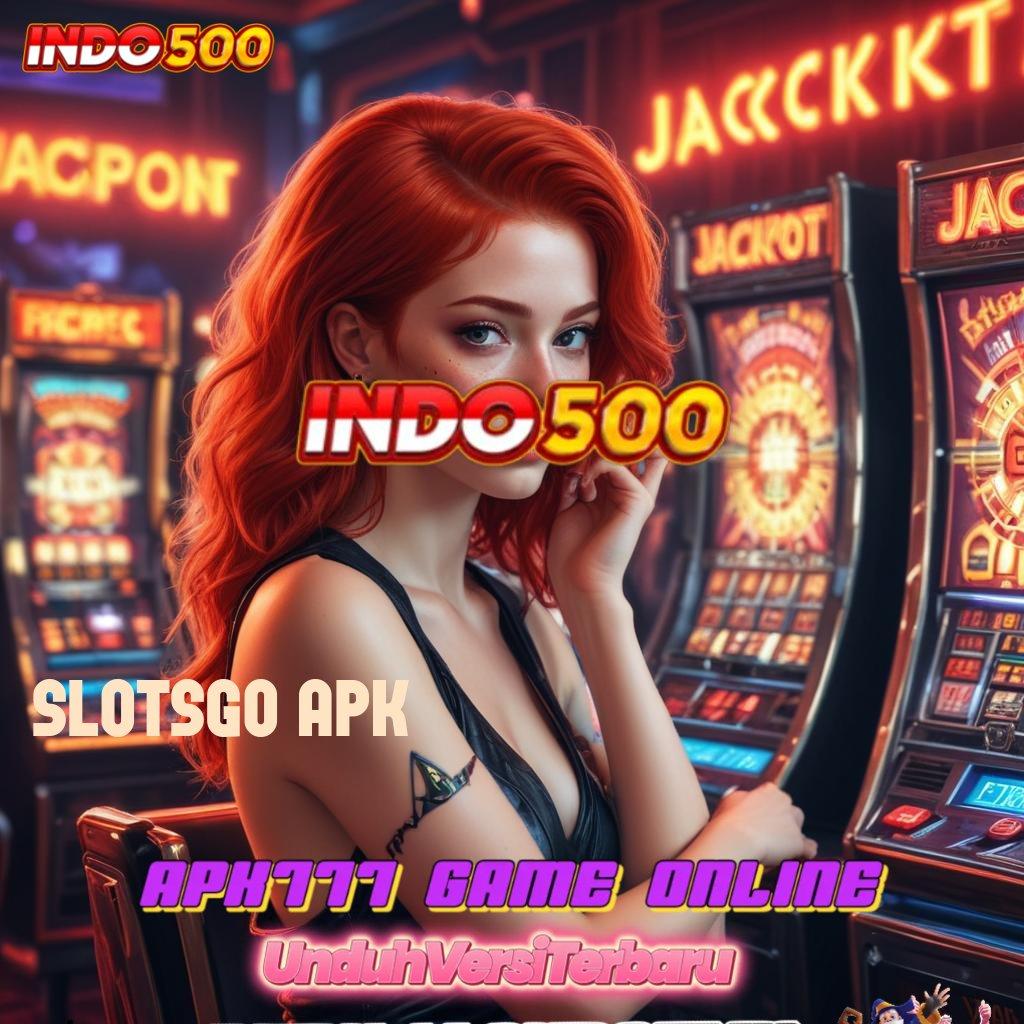 SLOTSGO APK Tidak Sulit Dimengerti Bonus Instan Tiada Henti