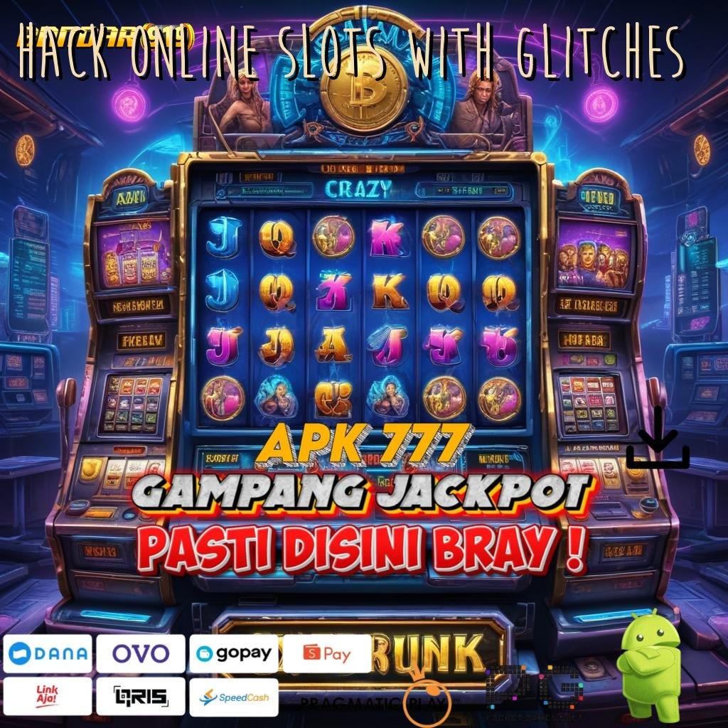 HACK ONLINE SLOTS WITH GLITCHES , Depo Ewallet 20rb Bonus 100 Newbie Tanpa IP