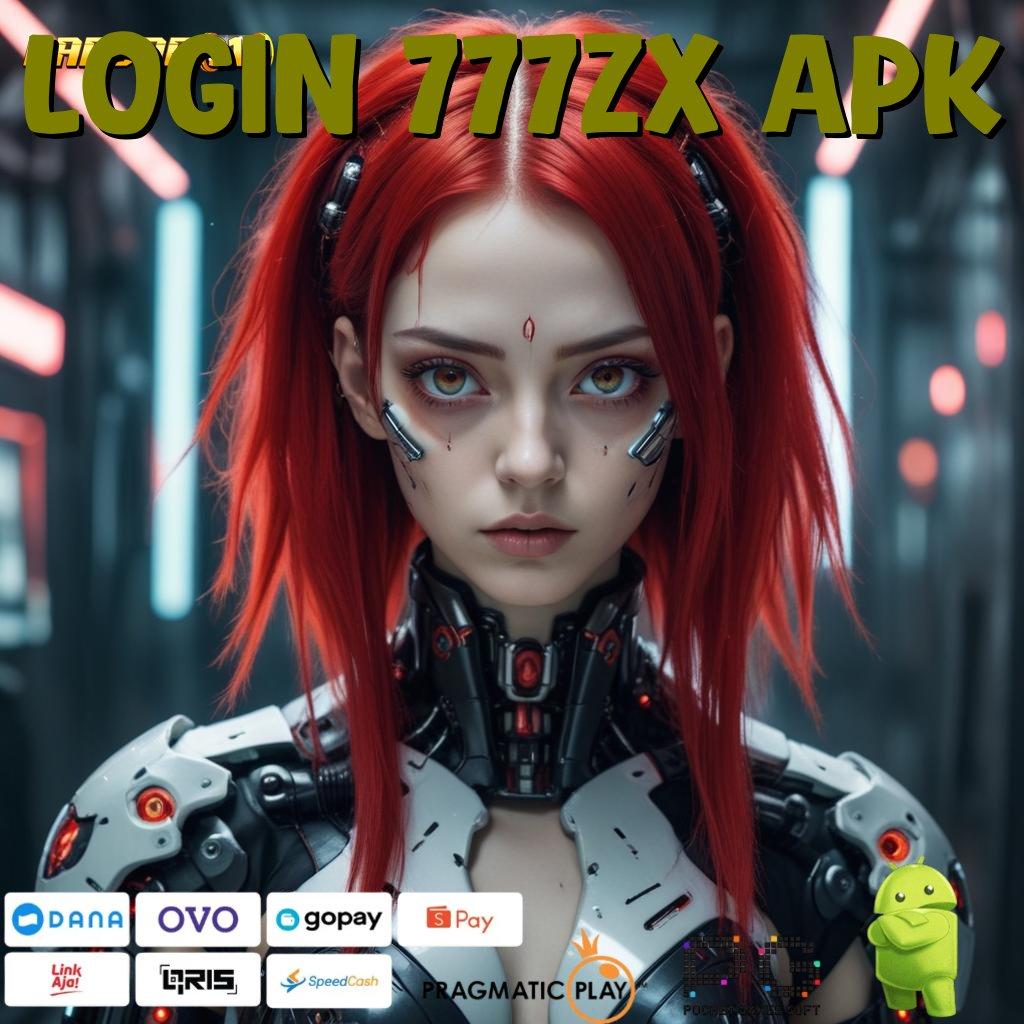 LOGIN 777ZX APK , duit nambah nyaman digunakan info teruji