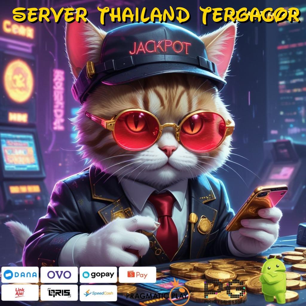 SERVER THAILAND TERGACOR @ Pasti Menang Kaya Sumber Pendapatan