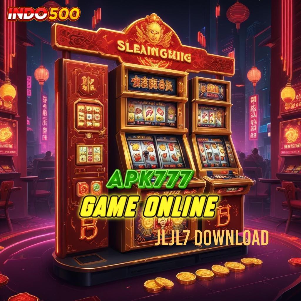 JLJL7 DOWNLOAD Unduh Sistem Terbaru Untuk Deposit Cepat