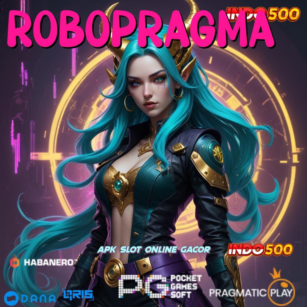 ROBOPRAGMA 🎮 transaksi cepat tanpa biaya