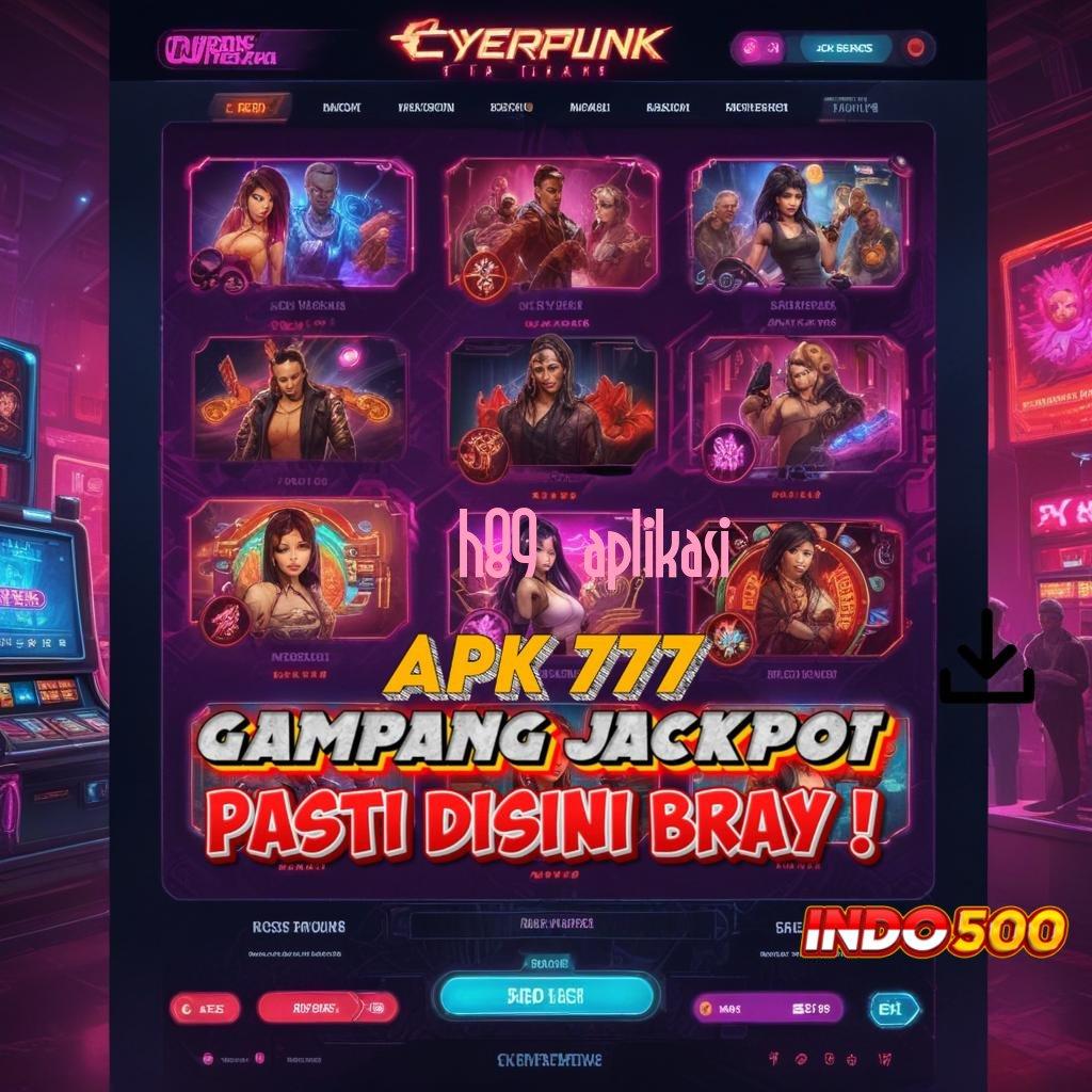 H89 APLIKASI 🐉 seperti ini lagi deposit linkaja 15k