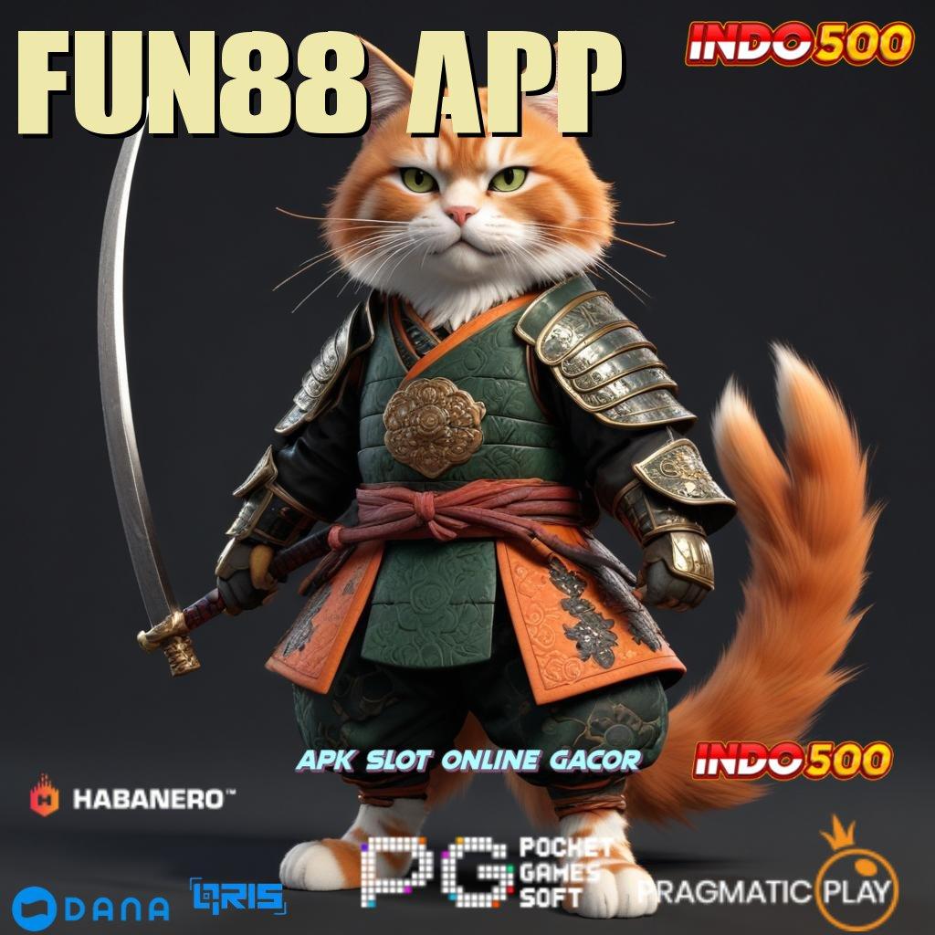 FUN88 APP ➜ Auto Kaya Raya Deposit Modal Ringan