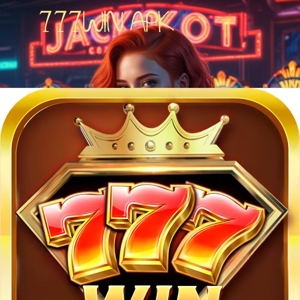 777WIN APK Kecepatan Spin yang Menjamin Keuntungan Stabil