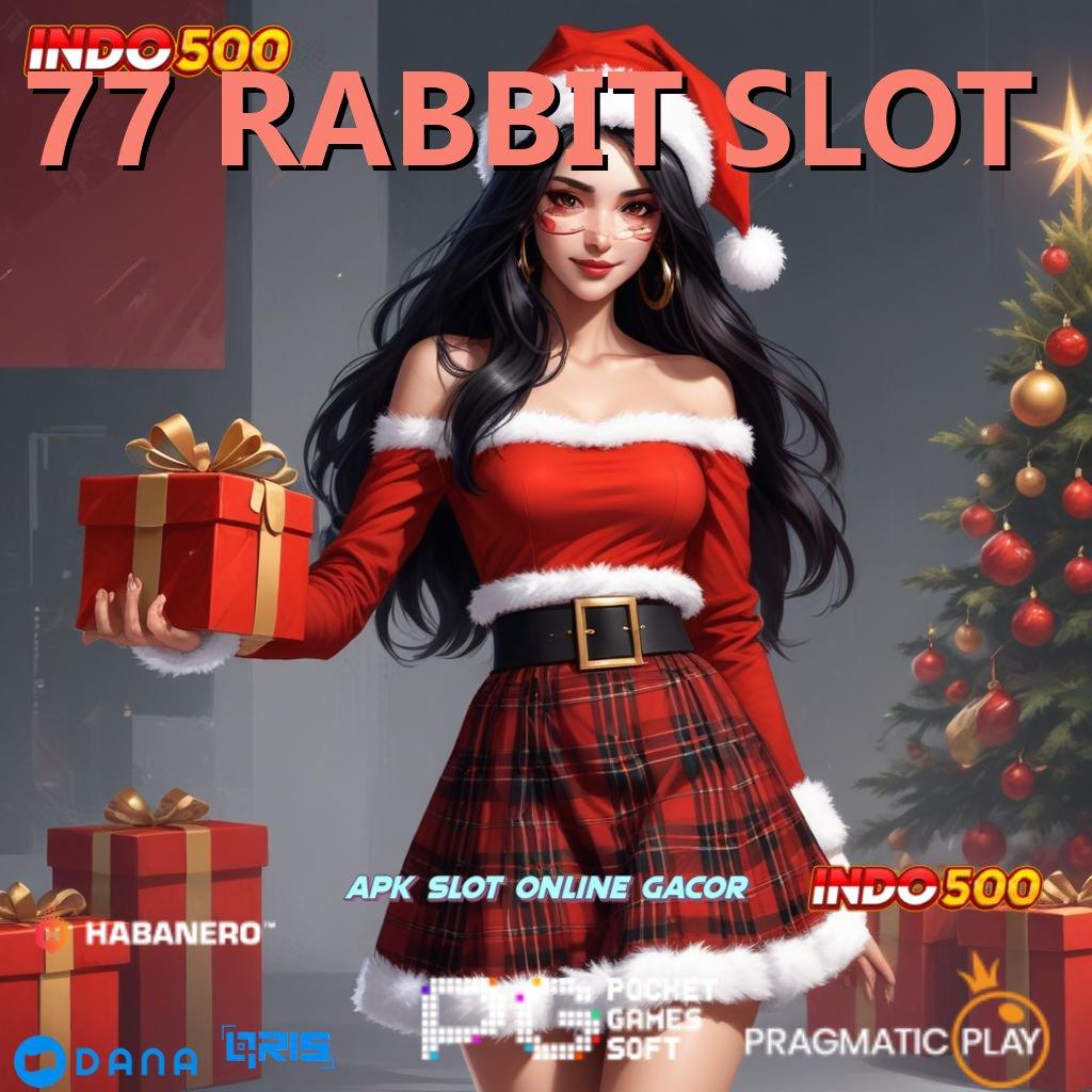 77 RABBIT SLOT | ovo ewallet member baru langsung wd cepat