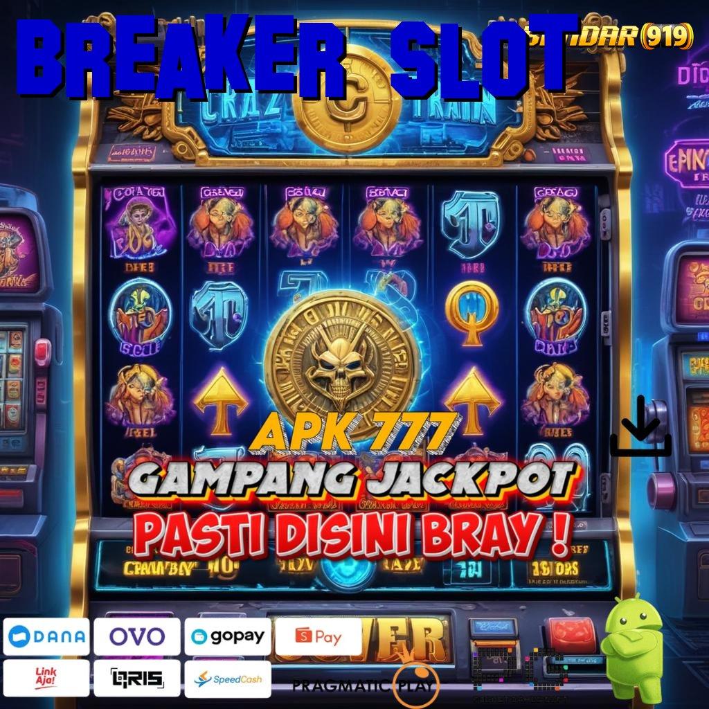 BREAKER SLOT , Kunci Rejeki Desain Inovatif