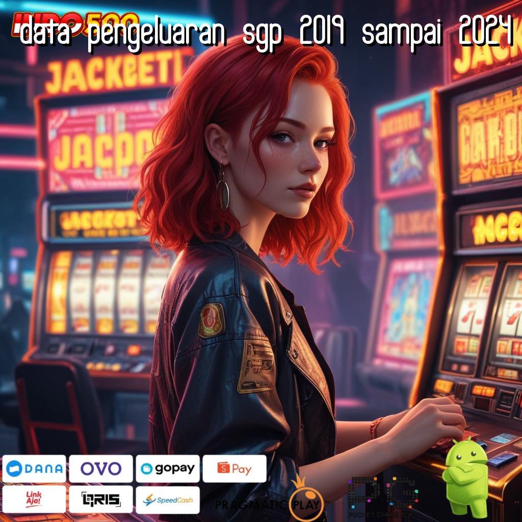 DATA PENGELUARAN SGP 2019 SAMPAI 2024 Begini Penjelasannya Slot Gacor 2025 APK, Si Pencari Cuan!