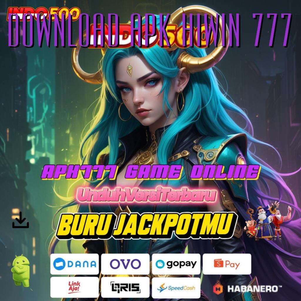 DOWNLOAD APK HIWIN 777 , pantang mundur