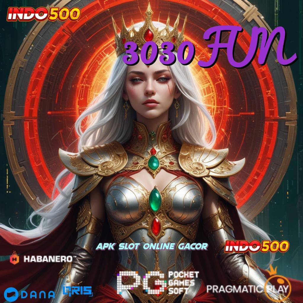 3030FUN 🚀 1 jalur rahasia