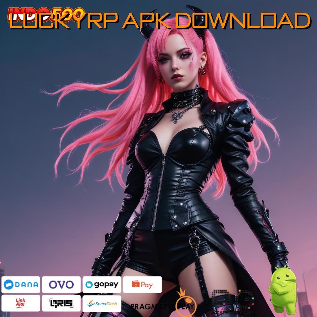 LUCKYRP APK DOWNLOAD strategi terbaik game bonus instan anti rugi