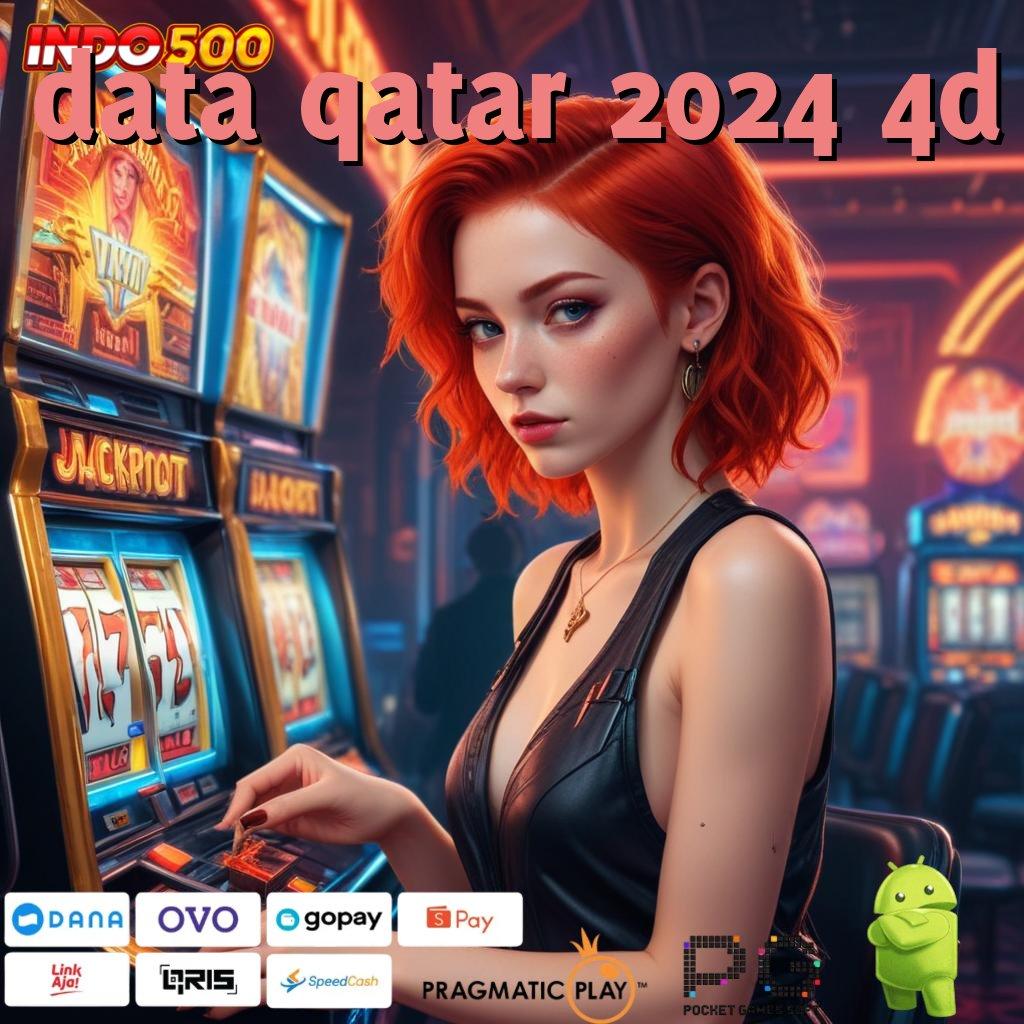 DATA QATAR 2024 4D APK Event Bonus Versi Terbaru Tempat