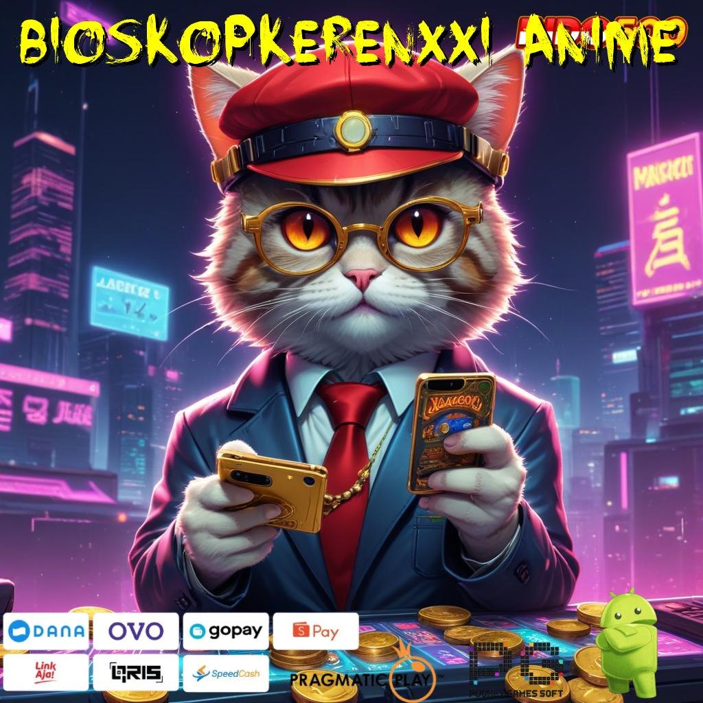 BIOSKOPKERENXXI ANIME APK Event Bonus Versi 123