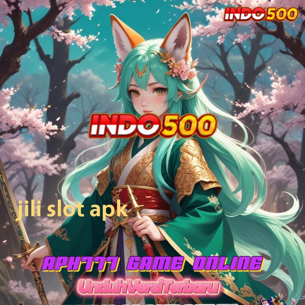 JILI SLOT APK ➜ RTP Akurat dan Proses Terbaru Unggul