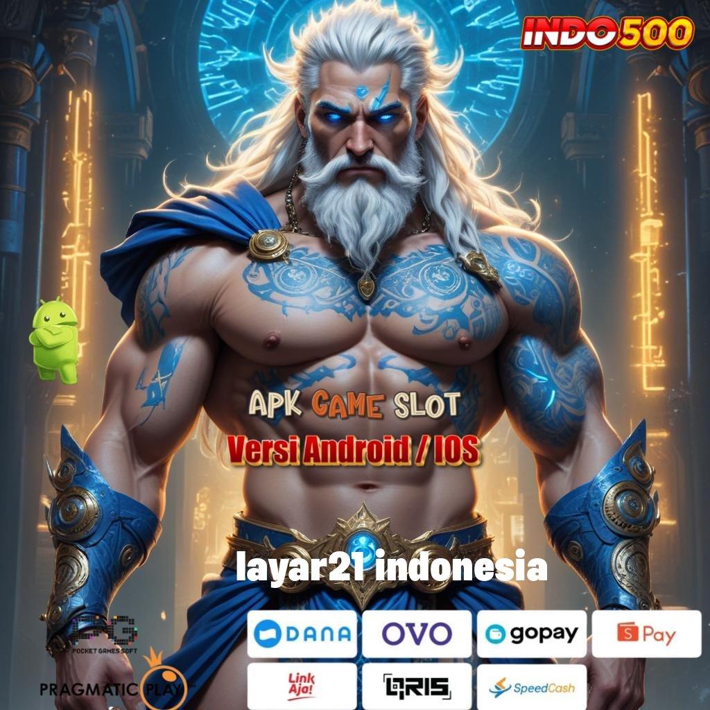 LAYAR21 INDONESIA Pembaruan APK Bonus Harian Kerangka