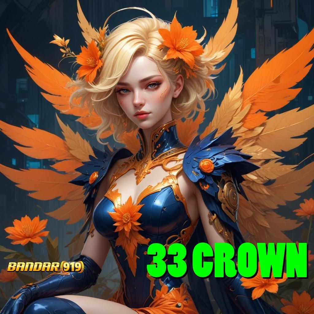 33 CROWN ➰ Unduh Slot Demo Dengan Event Bonus Besar