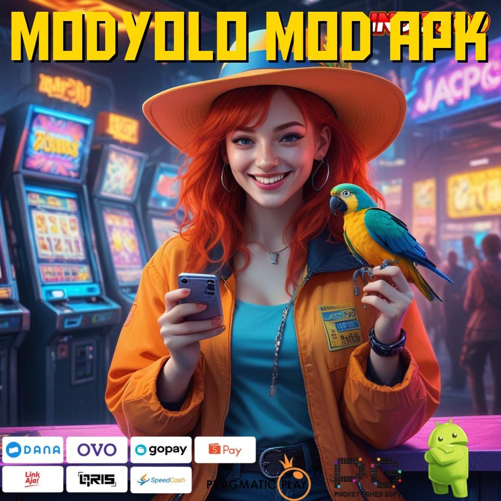 MODYOLO MOD APK Sistem Baru Slot Gampang Tanpa Kendala