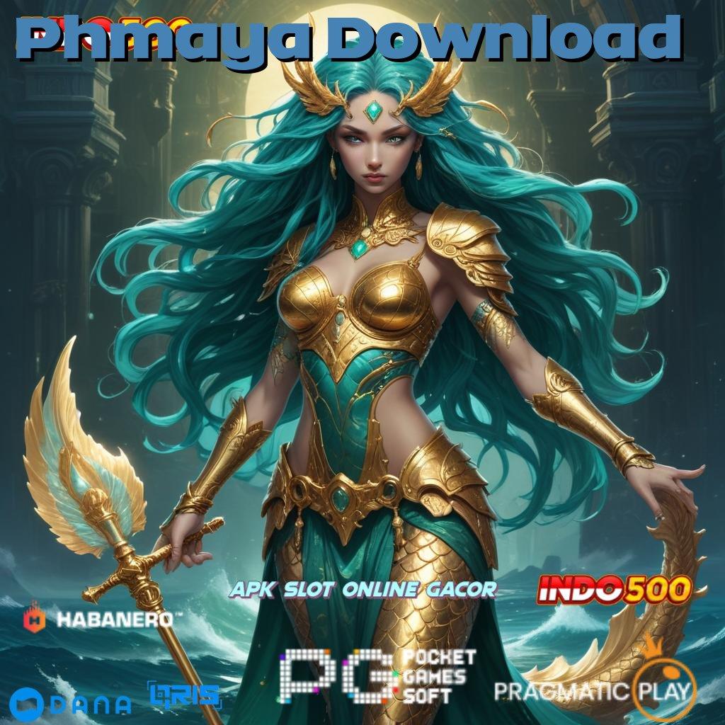 Phmaya Download