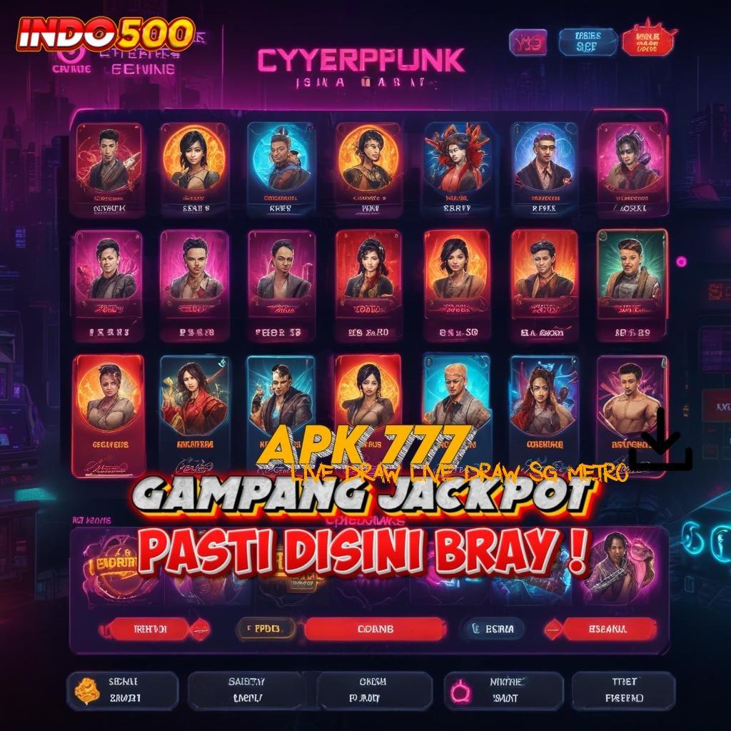 LIVE DRAW LIVE DRAW SG METRO mesin baru uang langsung tarik dengan mudah