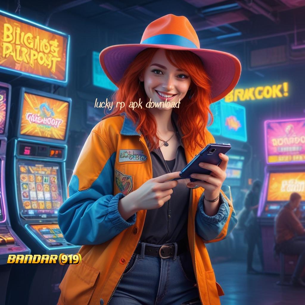 LUCKY RP APK DOWNLOAD | Pola Baru Depo Ewallet RTP Akurat