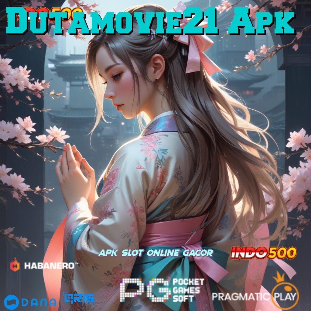 Dutamovie21 Apk