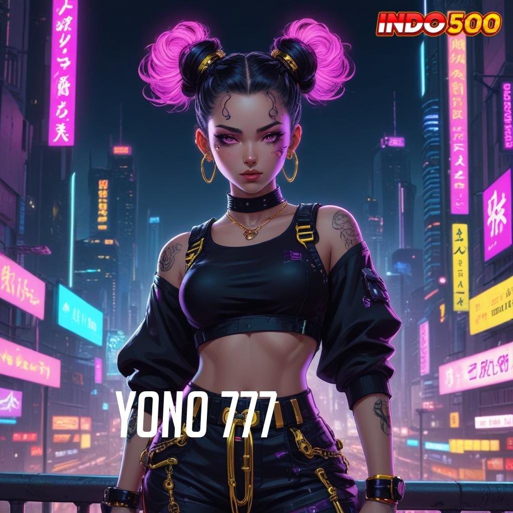 YONO 777 unggul peluang asli dijamin proses terbaru