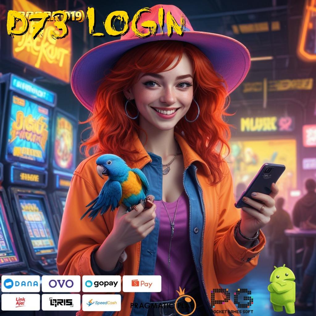 D73 LOGIN # slot bikin cepat kaya