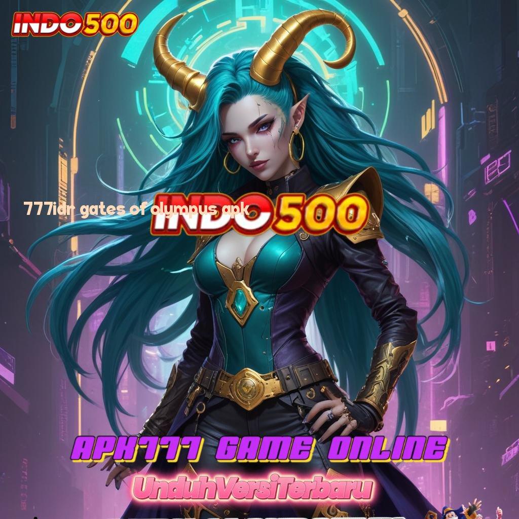 777IDR GATES OF OLYMPUS APK ✨ Pasti Cuan Gak Susah! Slot Online APK Dengan Transaksi Uang Asli