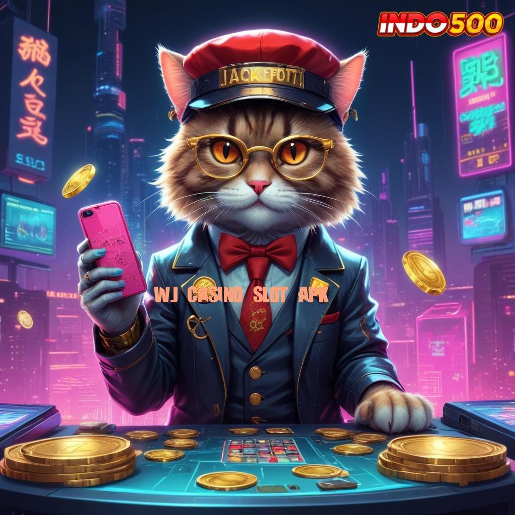 WJ CASINO SLOT APK ✷ kiriman kejutan inovatif output prestasi