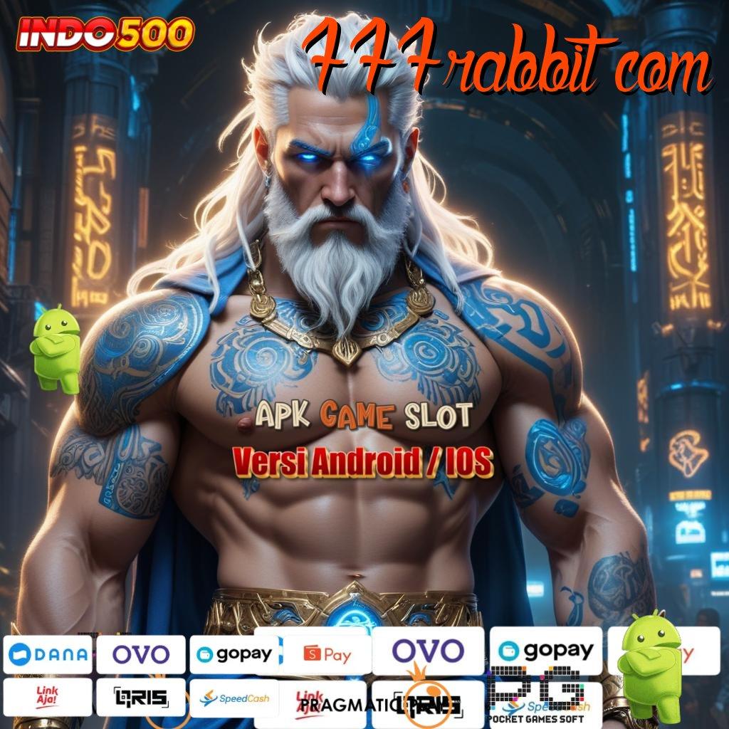 777RABBIT COM Aplikasi Slot Jackpot Terbesar