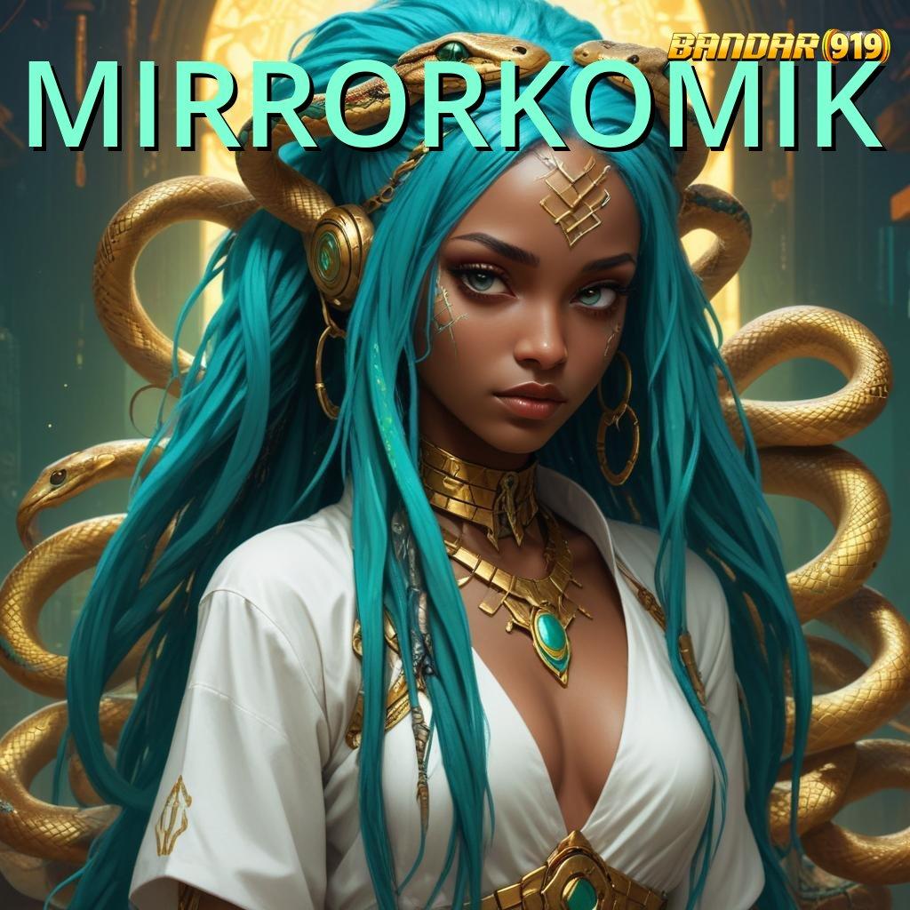 MIRRORKOMIK ↪ kejutan spin optimalkan kesempatan teratas pertama