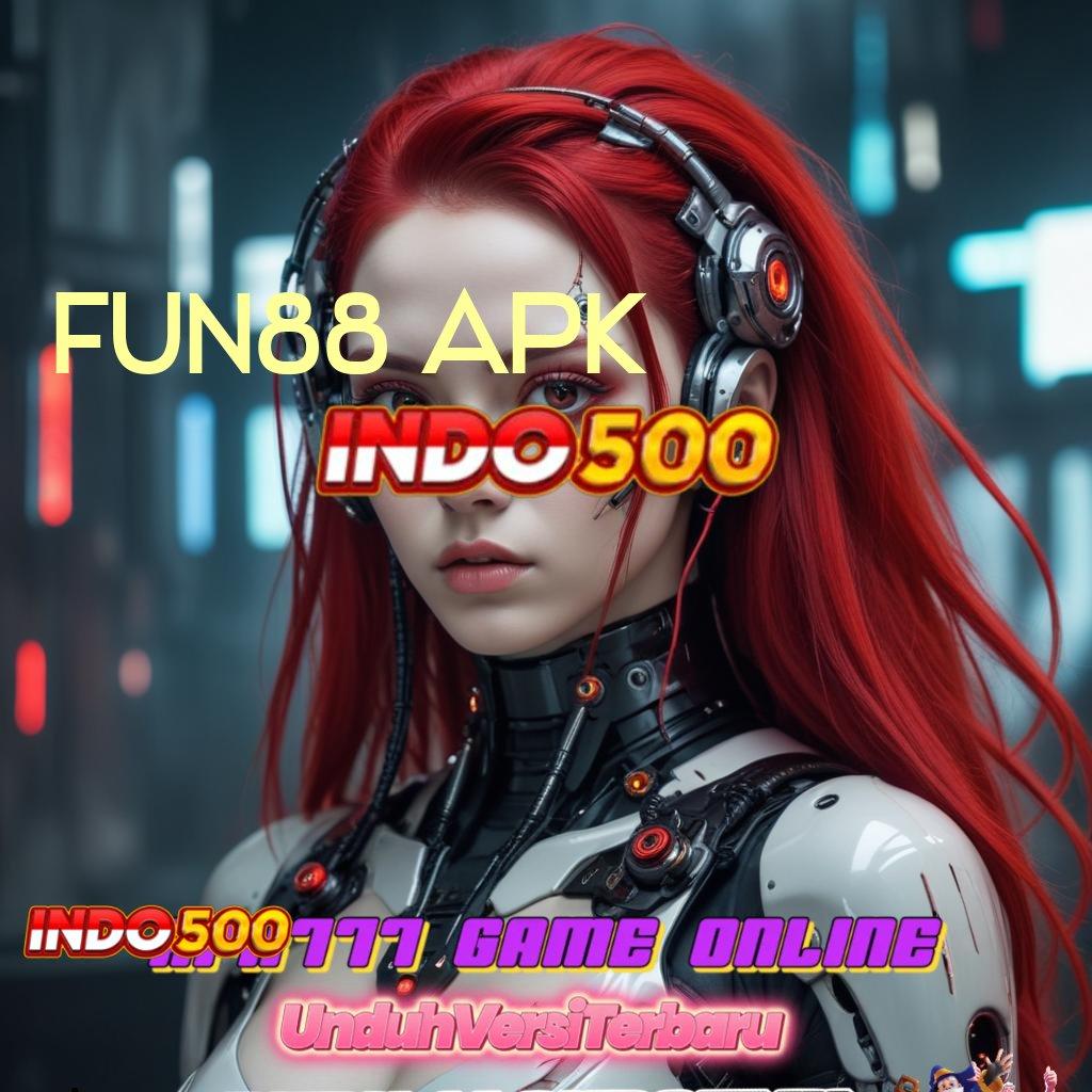 FUN88 APK ↦ Versi Gacor Penuh Semangat Hoki Besar