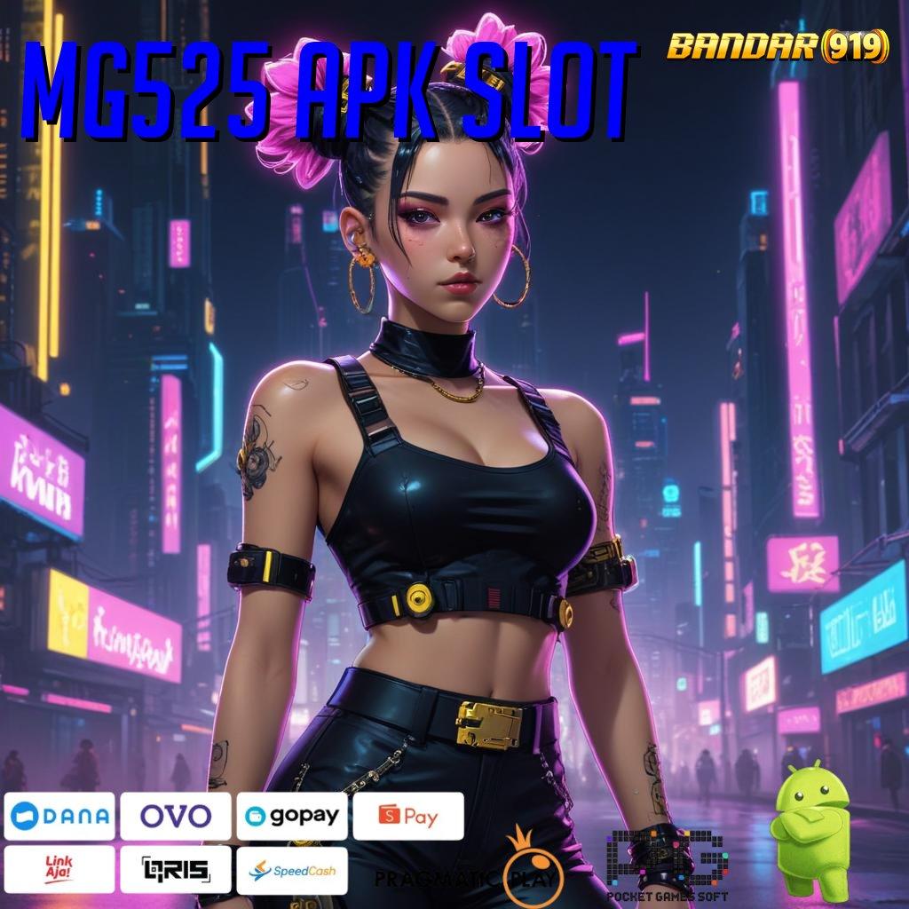 MG525 APK SLOT # Keluar Sekarang RTP Indonesia Top Sekali