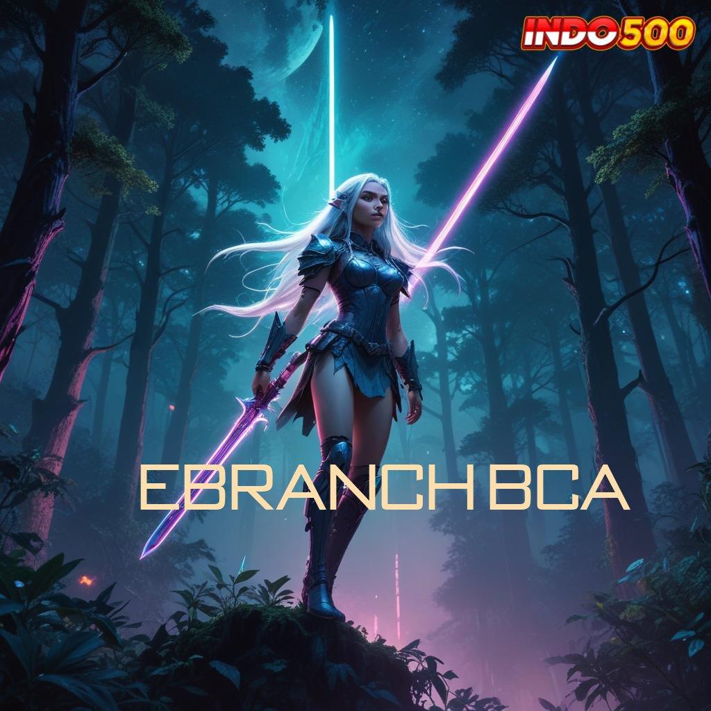 EBRANCH BCA ➰ Berlandaskan Kebebasan Penuh APK Slot Idr 777 2025 yang Fantastis