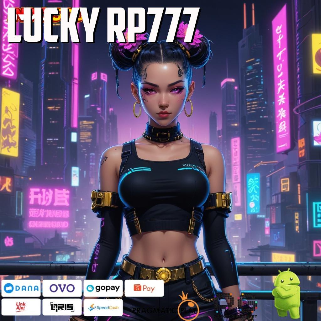 LUCKY RP777 ruang ekspresi baru dengan platform android