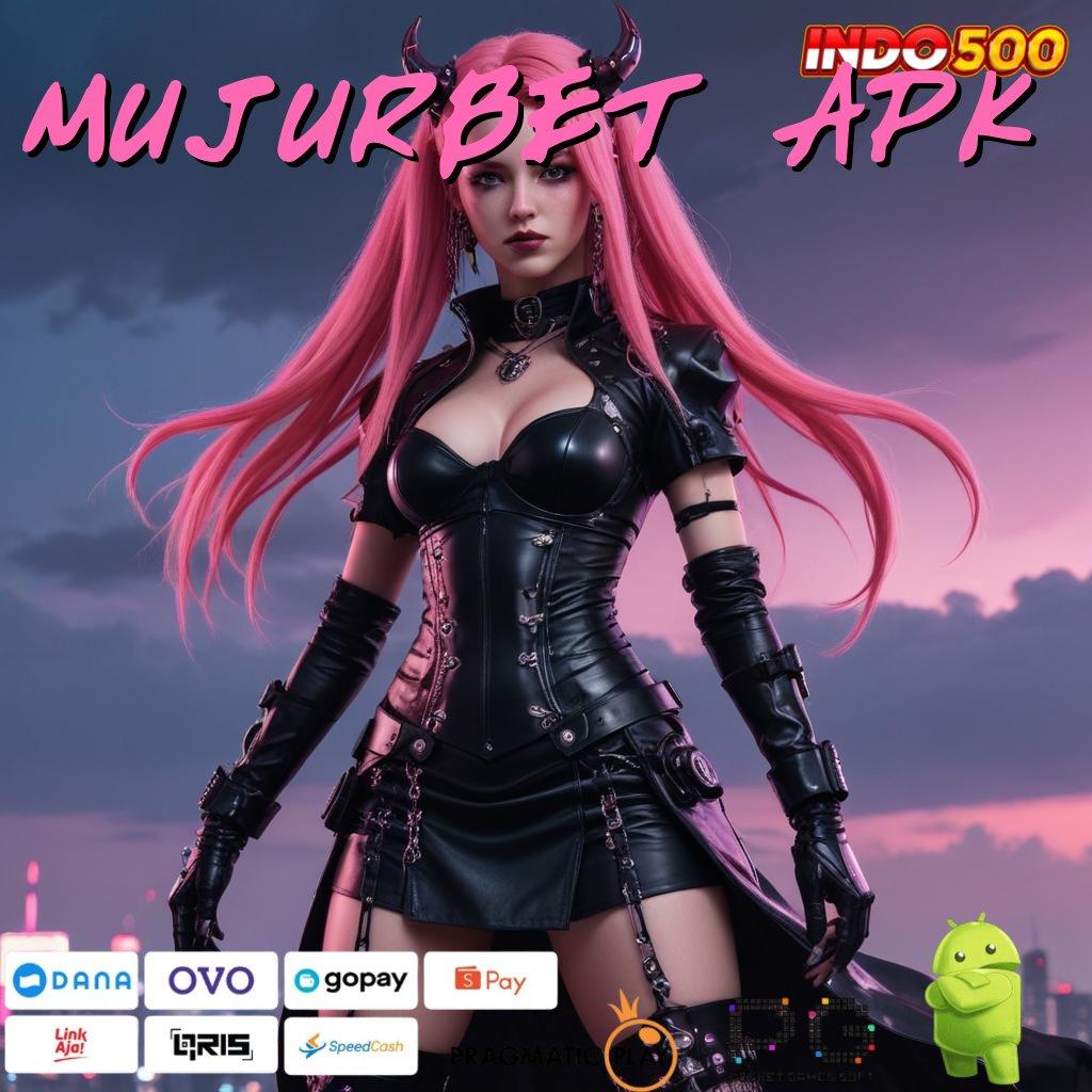 MUJURBET APK Baru Gabung Pasti Kaya Slot Bypass Apk peluang menang slot