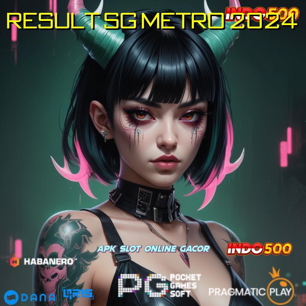 Result Sg Metro 2024