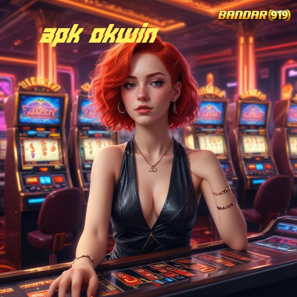 APK OKWIN ⇏ Mesin Jackpot Modern Solusi Pemain Aktif