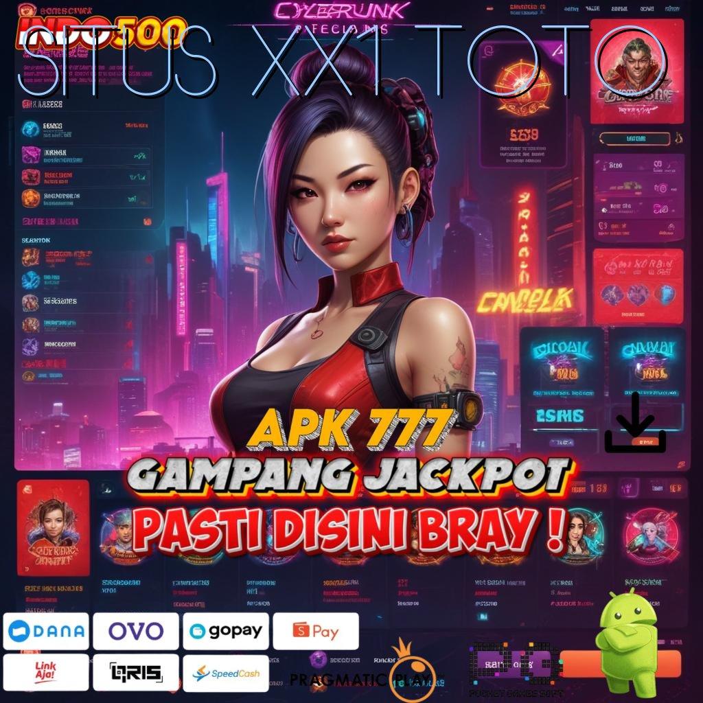 SITUS XX1 TOTO 🚀 Pasti Unggul Depo Pulsa Langsung WD