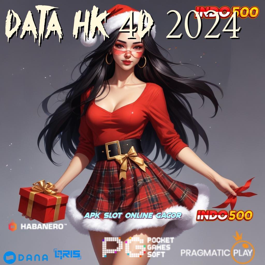 DATA HK 4D 2024 🚀 mesin sultan bebas biaya dan pasti kaya!