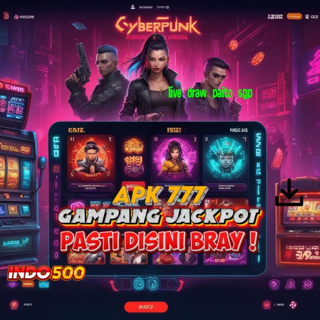 LIVE DRAW PAITO SGP ♍ platform teknologi tatanan tumpuan alur perangkat keras