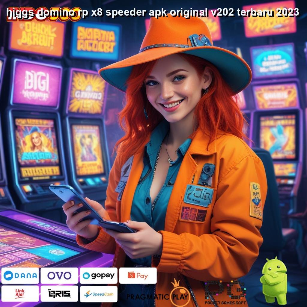 HIGGS DOMINO RP X8 SPEEDER APK ORIGINAL V202 TERBARU 2023 jackpot baru pilihan mesin sultan paling gacor