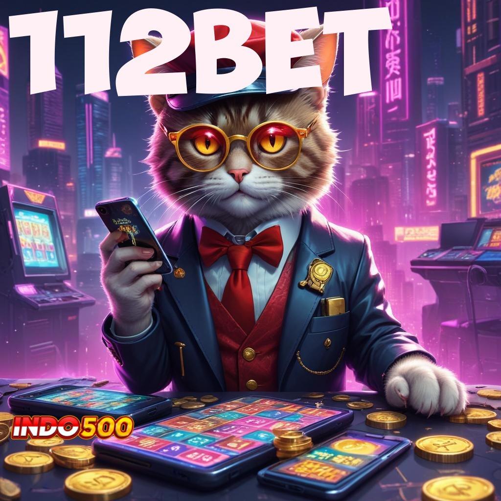 112BET 💥 Valid Android Bonus Spin Langsung