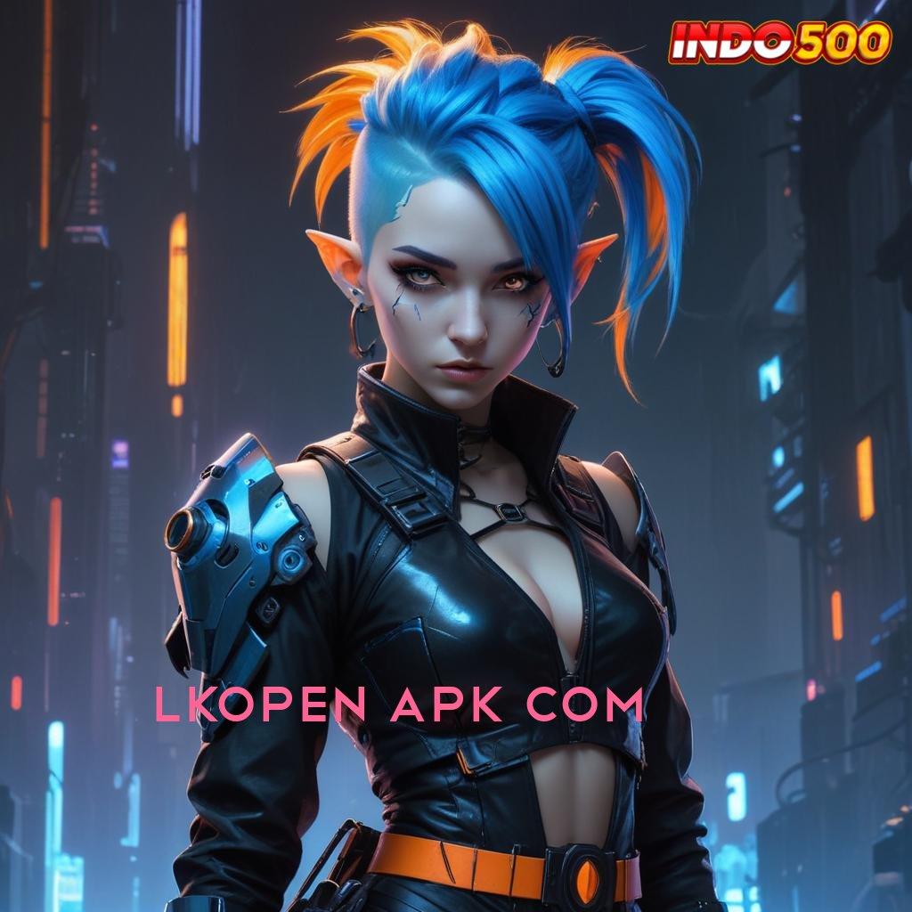 LKOPEN APK COM 🔎 Koneksi Modern untuk Bonus Tiada Henti