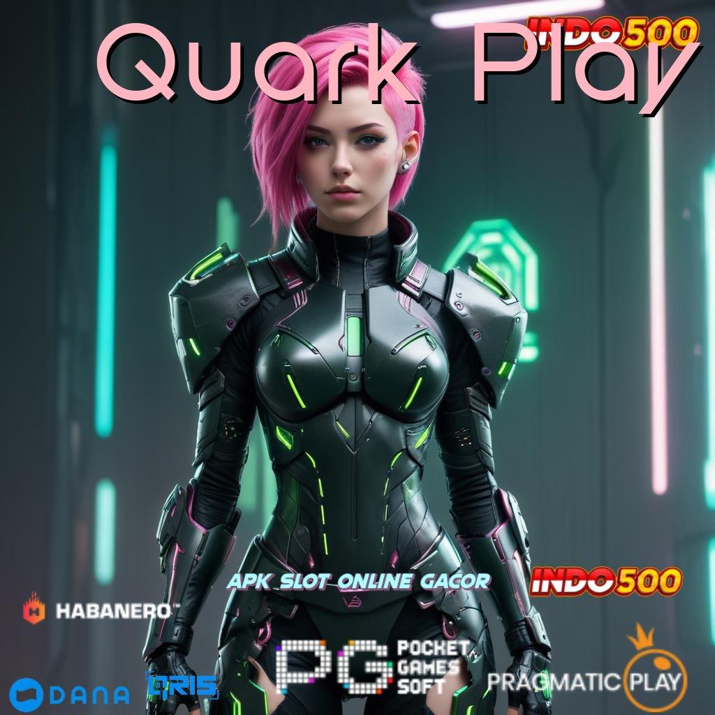 Quark Play