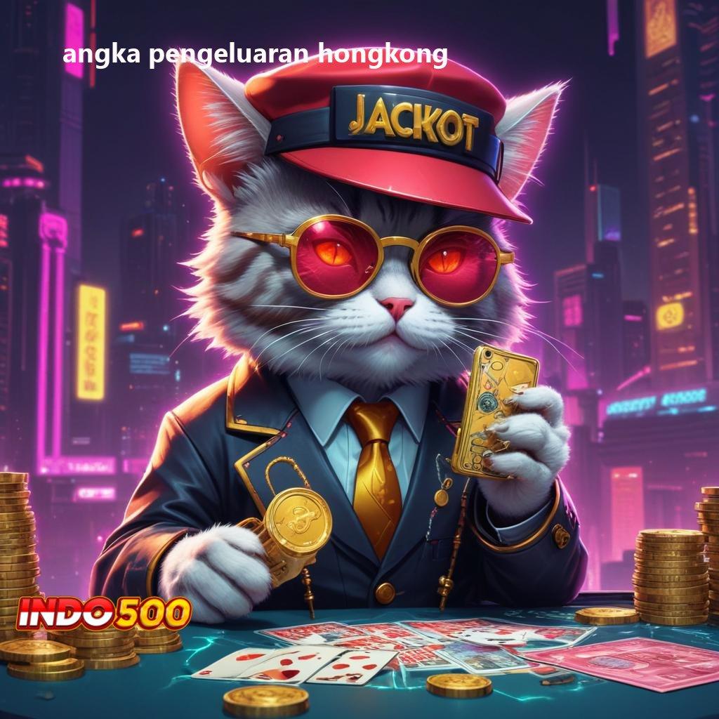 ANGKA PENGELUARAN HONGKONG ➜ Login Sekarang Untuk Deposit Tanpa Potongan Cepat