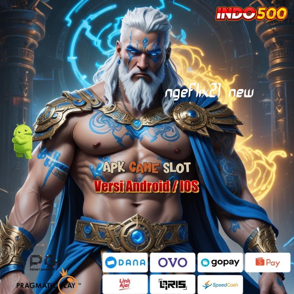 NGEFLIX21 NEW ➤ RTP Android iOS Update 58