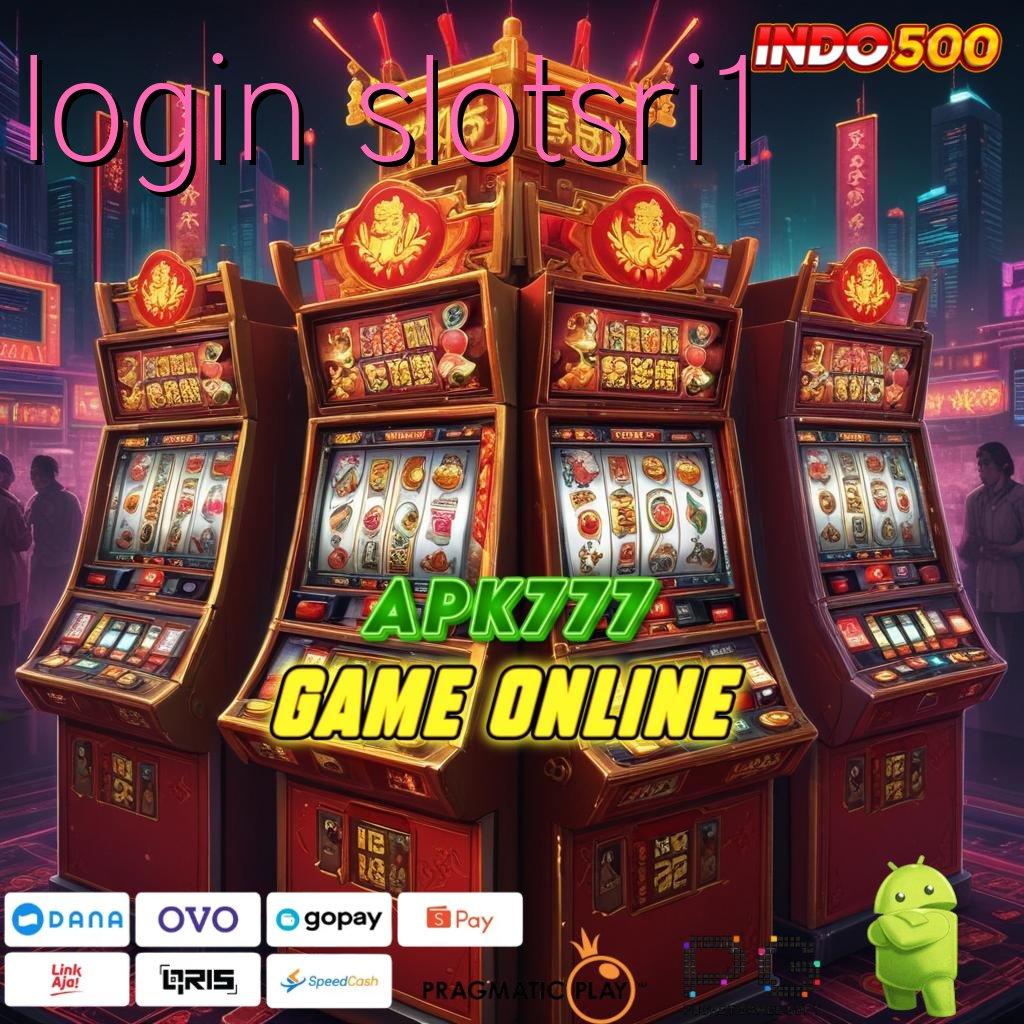 LOGIN SLOTSRI1 Aplikasi Gacor Jalur Cepat